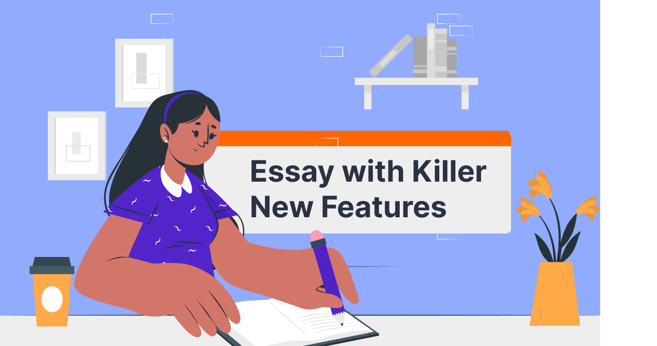 How to Write an Essay with Killer New Features